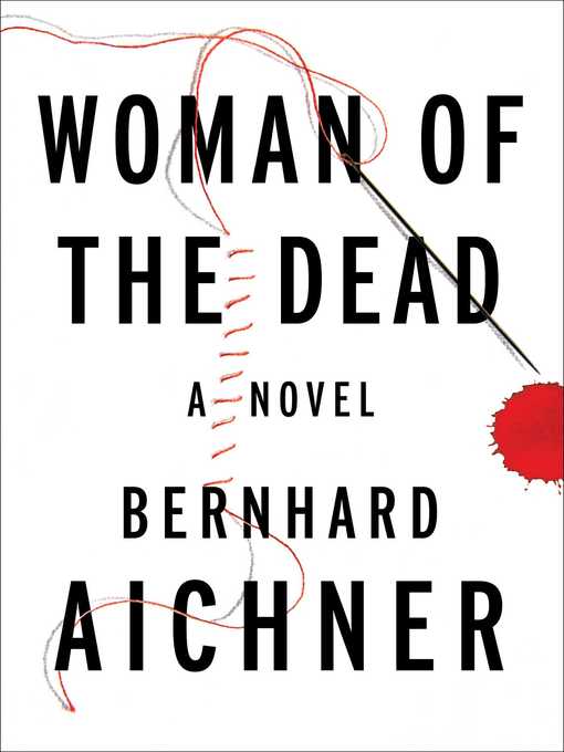 Détails du titre pour Woman of the Dead par Bernhard Aichner - Liste d'attente
